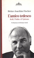 L'amico tedesco - Kohl, l'Italia e il Vaticano
